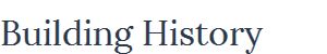 Building History