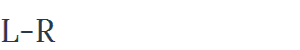 L-R